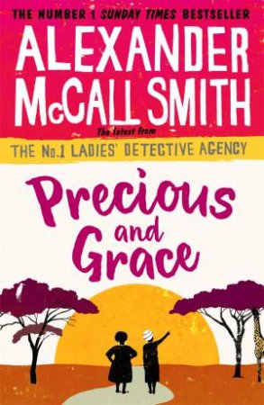 Precious And Grace by Alexander McCall Smith