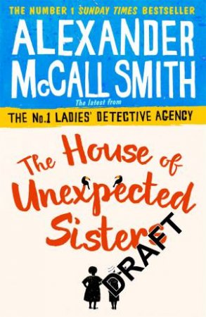 The House Of Unexpected Sisters by Alexander McCall Smith