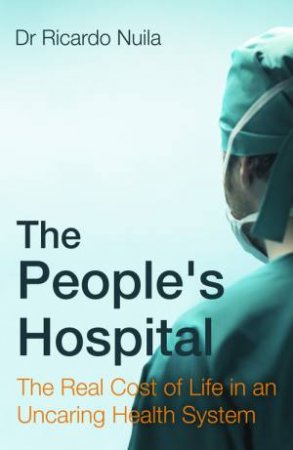 The People's Hospital by Ricardo Nuila