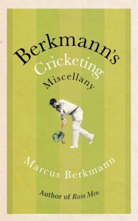 Berkmann's Cricketing Miscellany by Marcus Berkmann