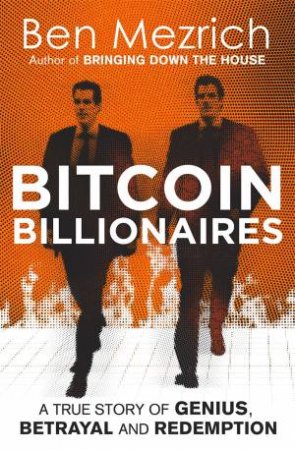 Bitcoin Billionaires by Ben Mezrich