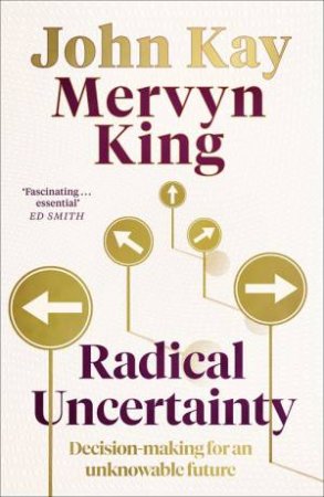 Radical Uncertainty by Mervyn King & John Kay