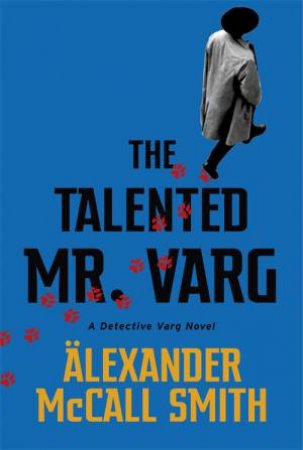 The Talented Mr Varg by Alexander McCall Smith