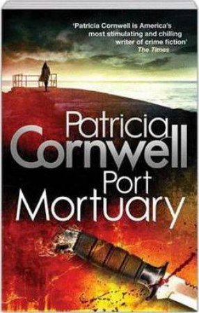 Port Mortuary by Patricia Cornwell
