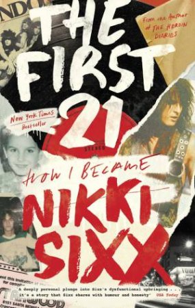 The First 21 by Nikki Sixx