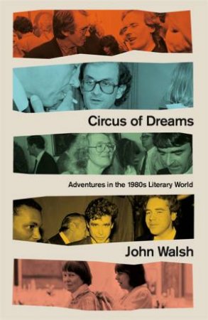 Circus Of Dreams by John Walsh