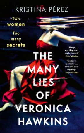 The Many Lies of Veronica Hawkins by Kristina Perez