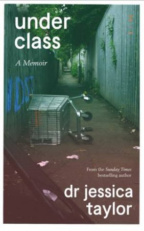 Underclass by Dr Jessica Taylor