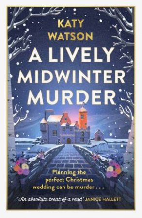 A Lively Midwinter Murder by Katy Watson