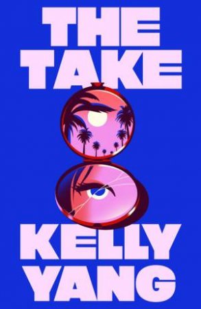 The Take by Kelly Yang