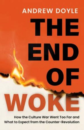 THE END OF WOKE by Andrew Doyle