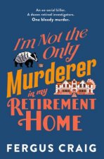 Im Not the Only Murderer in My Retirement Home