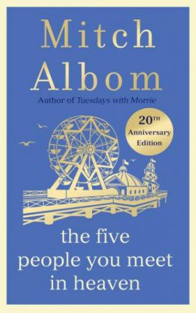 The Five People You Meet In Heaven by Mitch Albom