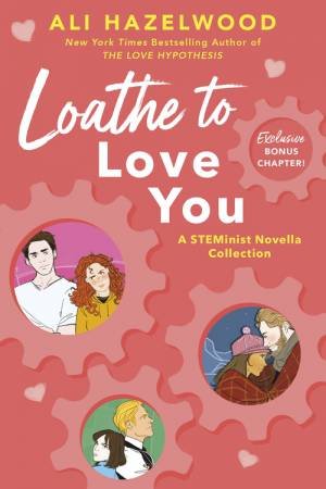 Loathe To Love You by Ali Hazelwood