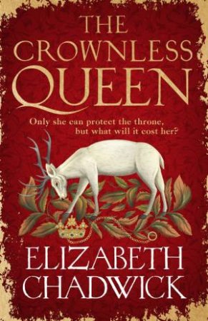 The Crownless Queen by Elizabeth Chadwick