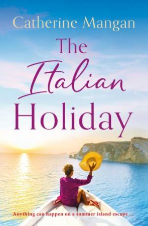 The Italian Holiday by Catherine Mangan