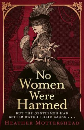 No Women Were Harmed by Heather Mottershead