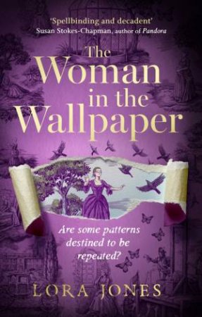 The Woman in the Wallpaper by Lora Jones