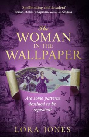 The Woman in the Wallpaper by Lora Jones