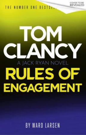 Tom Clancy Rules of Engagement by Ward Larsen