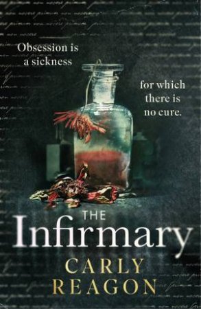 The Infirmary by Carly Reagon