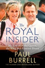 The Royal Insider My Life with the Queen the King and Princess Diana
