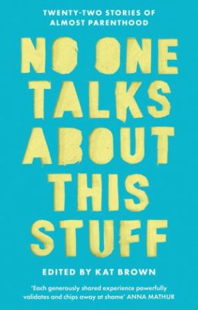 No One Talks About This Stuff by Kat Brown