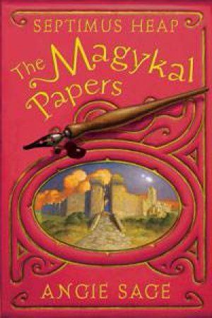 Septimus Heap: Magykal Papers by Angie Sage