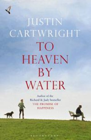To Heaven By Water by Justin Cartwright