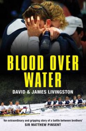 Blood Over Water by David Livingston & James Livingston