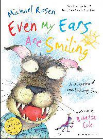 Even My Ears are Smiling by Michael Rosen & Babette Cole
