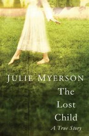 The Lost Child by Julie Myerson