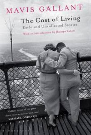 Cost of Living: Early and Uncollected Stories by Mavis Gallant