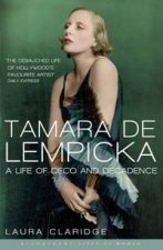 Tamara de Lempicka A Life of Deco and Decadence