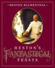 Hestons Fantastical Feasts