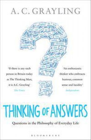 Thinking of Answers by A C Grayling
