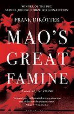 Maos Great Famine The History Of Chinas Most Devastating Catastrophe 195862