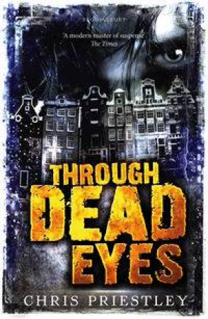 Through Dead Eyes by Chris Priestley