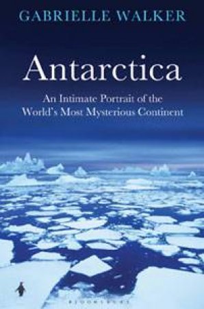 Antarctica by Gabrielle Walker