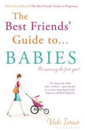 The Best Friends' Guide to Babies by Vicki Iovine