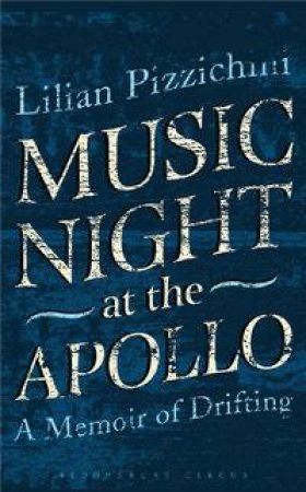 Music Night at the Apollo by Lilian Pizzichini