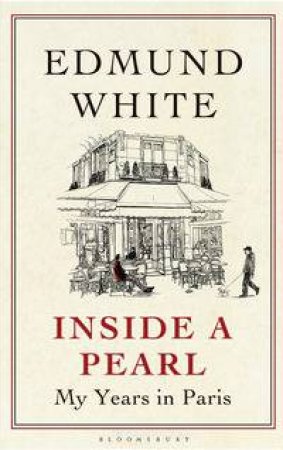 Inside a Pearl by Edmund White