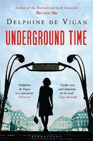 Underground Time by Delphine de Vigan