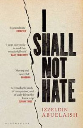I Shall Not Hate by Izzeldin Abuelaish