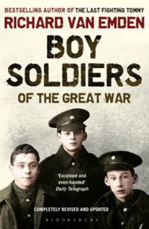 Boy Soldiers of the Great War by Richard van Emden