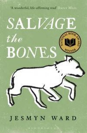 Salvage the Bones by Jesmyn Ward