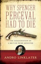 Why Spencer Perceval Had to Die