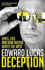 Deception  Spies lies and how russia dupes the west