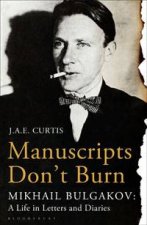 Manuscripts Dont Burn Mikhail Bulgakov
