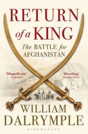 Return of a King by William Dalrymple